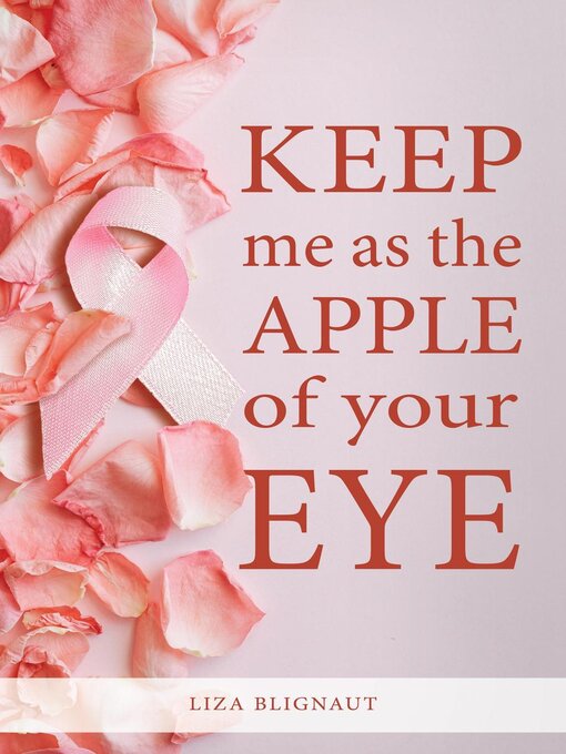 Title details for Keep Me as the Apple of Your Eye by Liza Blignaut - Available